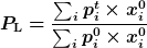 P_\textbf<L>=\frac<\sum_i p_i^t \times x_i^0><\sum_i p_i^0\times x_i^0>
